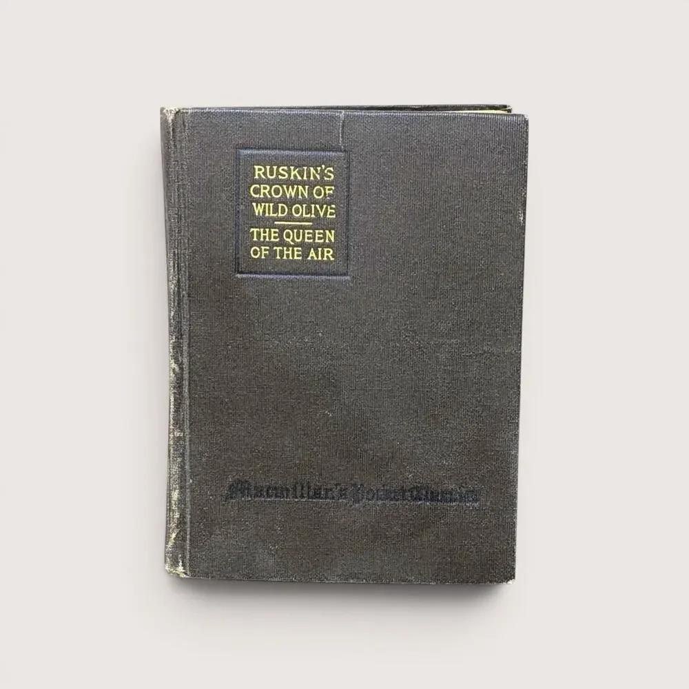 Antique Ruskin's Crown Of Wild Olive And Queen Of The Air Hardcover Book